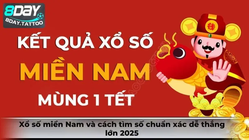 Xổ số miền Nam và cách tìm số chuẩn xác dễ thắng lớn 2026